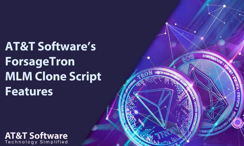 Veda Ads’s ForsageTron MLM Clone Script Features Veda Ads’s ForsageTron MLM Clone Script Features