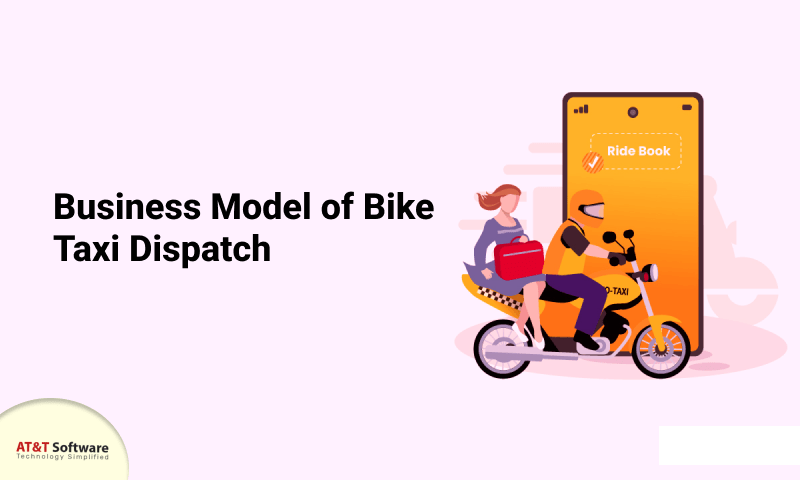 Business Model of Bike Taxi Dispatch Business Model of Bike Taxi Dispatch