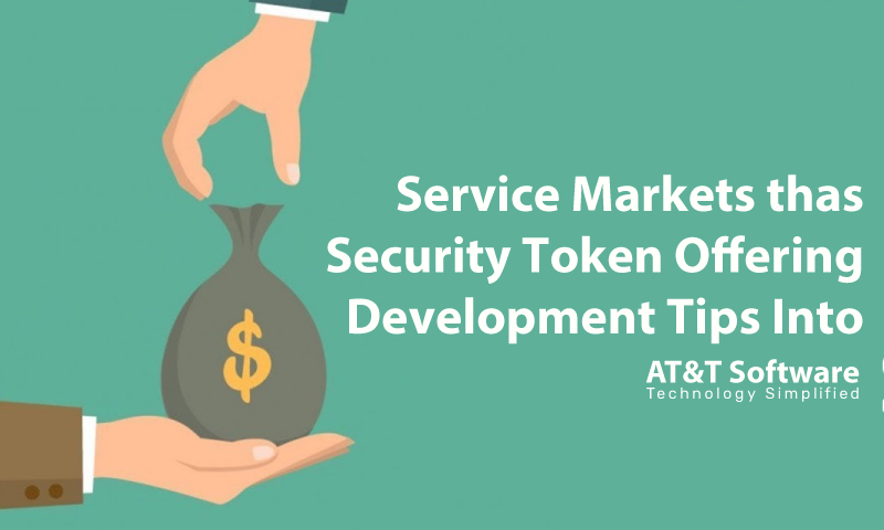 Different Service Markets That Security Token Offering Development Tips Into Different Service Markets That Security Token Offering Development Tips Into