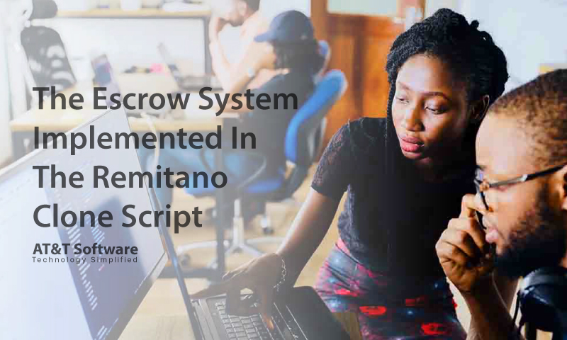 How Is The Escrow System Implemented In The Remitano Clone Script How Is The Escrow System Implemented In The Remitano Clone Script