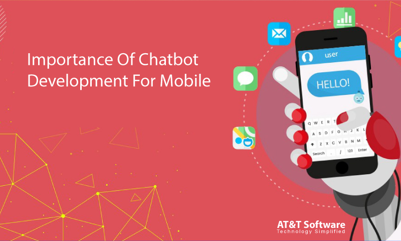Importance Of Chatbot Development For Mobile Importance Of Chatbot Development For Mobile