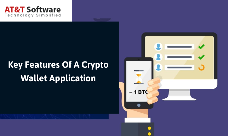 Key Features Of A Crypto Wallet Application Key Features Of A Crypto Wallet Application