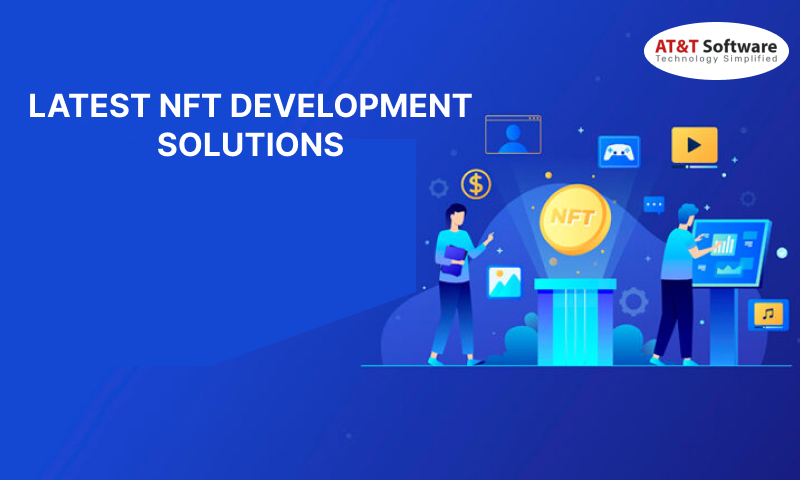 LATEST NFT DEVELOPMENT SOLUTIONS LATEST NFT DEVELOPMENT SOLUTIONS