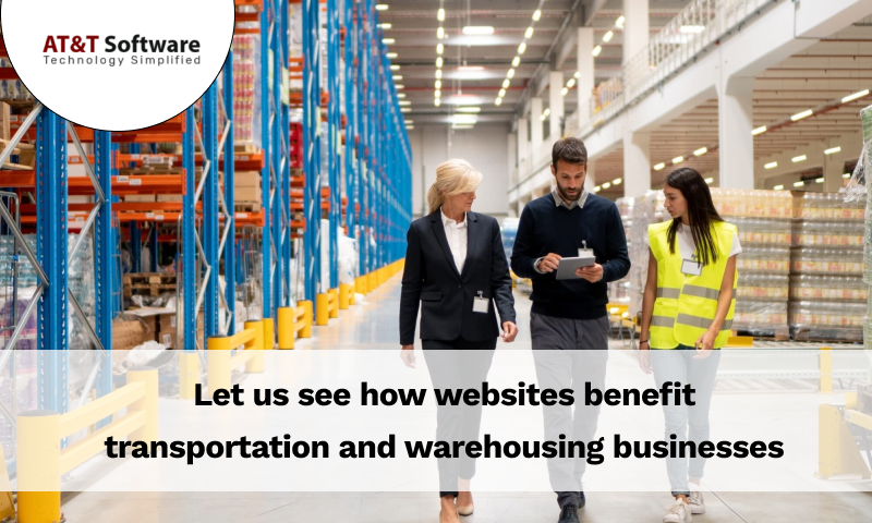 Let us see how websites benefit transportation and warehousing businesses Let us see how websites benefit transportation and warehousing businesses