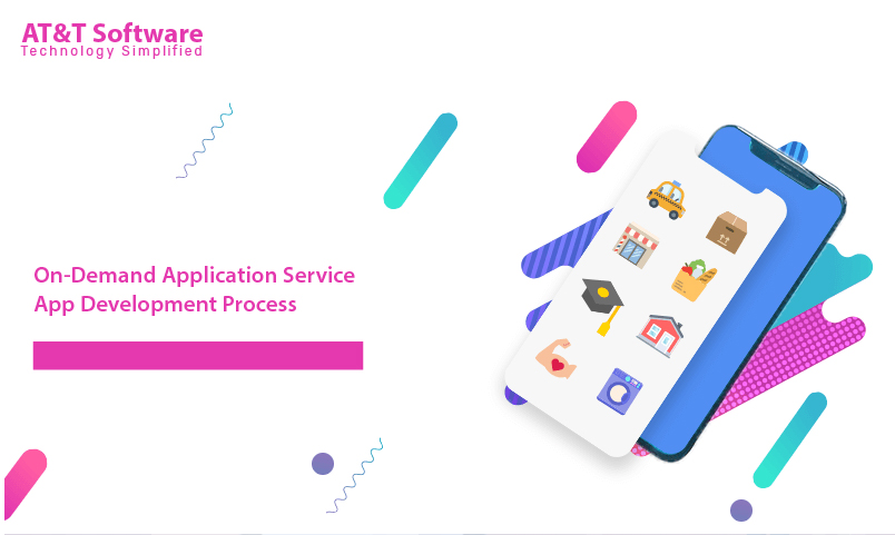 On-Demand Application Service App Development Process On-Demand Application Service App Development Process