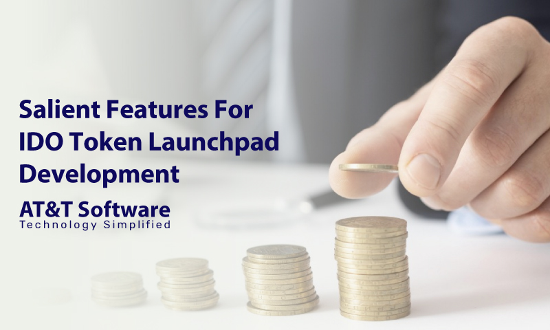 Salient Features For IDO Token Launchpad Development Salient Features For IDO Token Launchpad Development