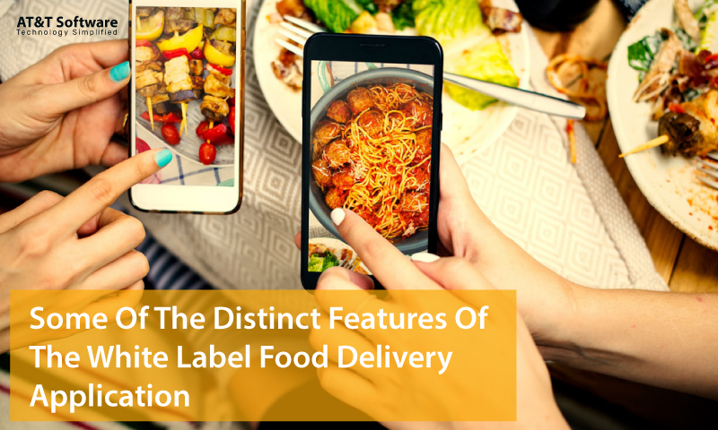 Some Of The Distinct Features Of The White Label Food Delivery Application Some Of The Distinct Features Of The White Label Food Delivery Application