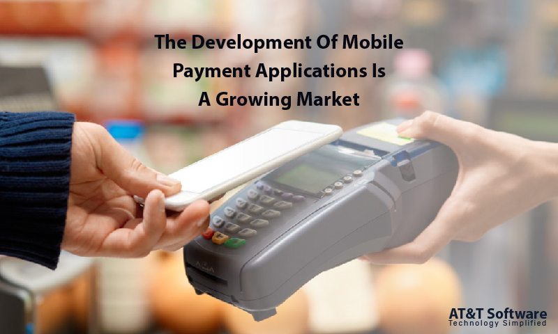 The Development Of Mobile Payment Applications Is A Growing Market The Development Of Mobile Payment Applications Is A Growing Market