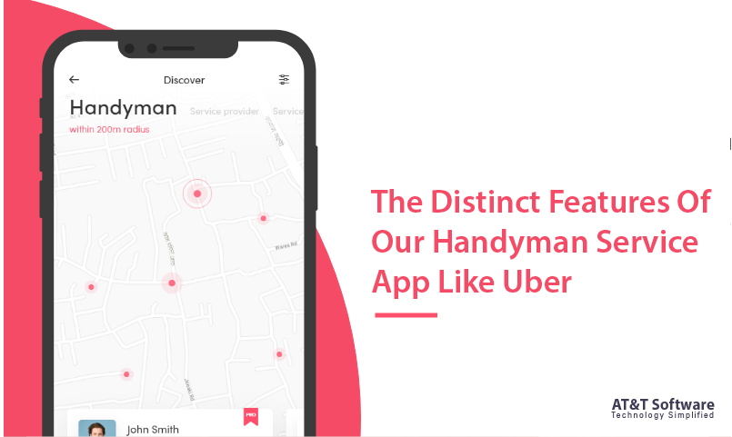 The Distinct Features Of Our Handyman Service App Like Uber The Distinct Features Of Our Handyman Service App Like Uber