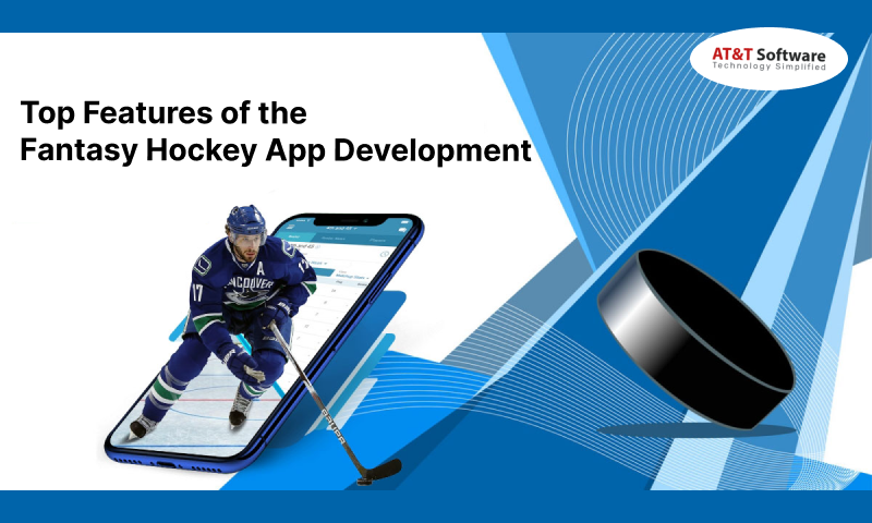 Top Features of the Fantasy Hockey App Development Top Features of the Fantasy Hockey App Development