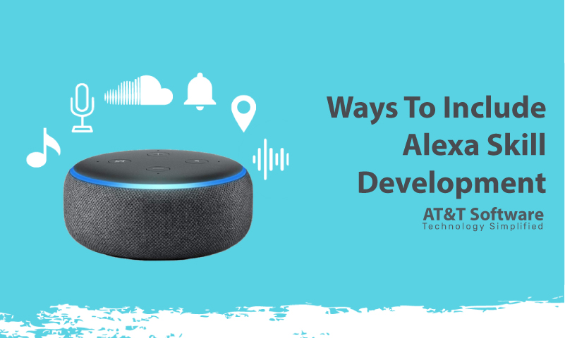 Ways To Include Alexa Skill Development Ways To Include Alexa Skill Development