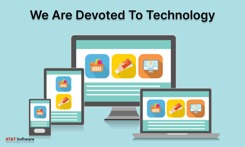 We Are Devoted To Technology