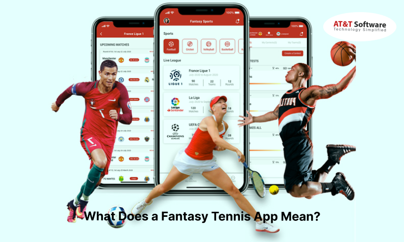 a Fantasy Tennis App Mean a Fantasy Tennis App Mean