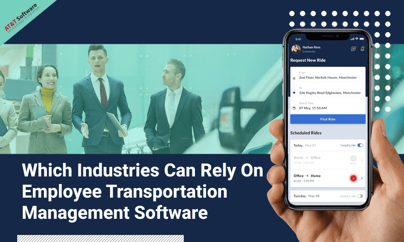 Which Industries Can Rely On Employee Transportation Management Software Which Industries Can Rely On Employee Transportation Management Software