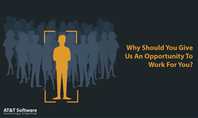 Why Should You Give Us An Opportunity To Work For You Why Should You Give Us An Opportunity To Work For You
